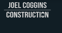 Joel Coggins Construction